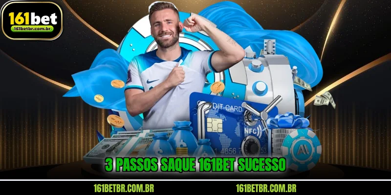 3-passos-saque-161bet-sucesso