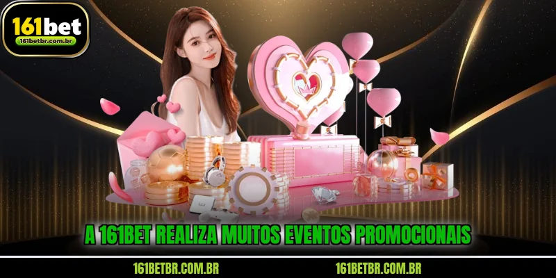 a-161bet-realiza-muitos-eventos-promocionais