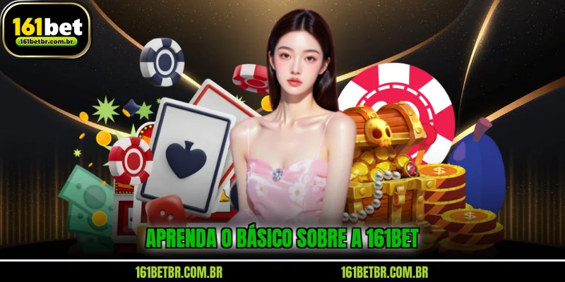 aprenda-o-basico-sobre-a-161bet
