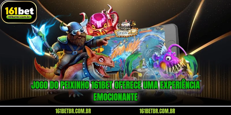 jogo-do-peixinho-161bet-oferece-uma-experiencia-emocionante