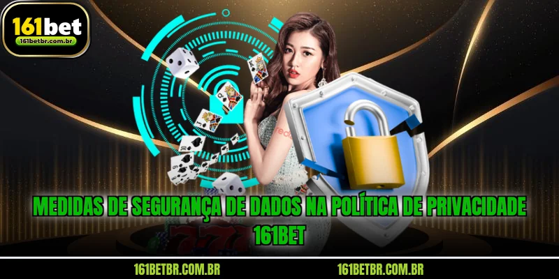 medidas-de-seguranca-de-dados-na-politica-de-privacidade-161bet