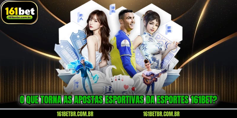 o-que-torna-as-apostas-esportivas-da-esportes-161bet